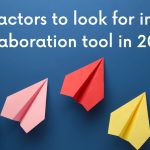 Five factors to look for in a collaboration tool in 2023
