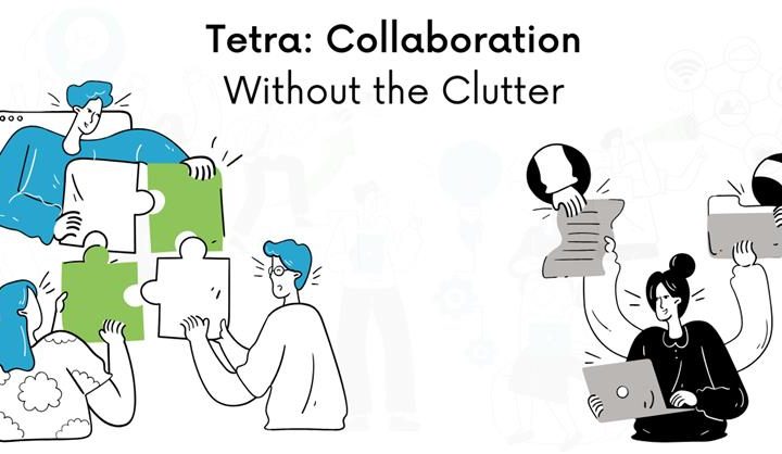 Tetra Collaboration Without the Clutter